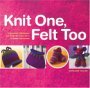 Cover of Knit One, Felt Too
