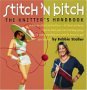 Cover of Stitch 'N Bitch: The Knitter's Handbook